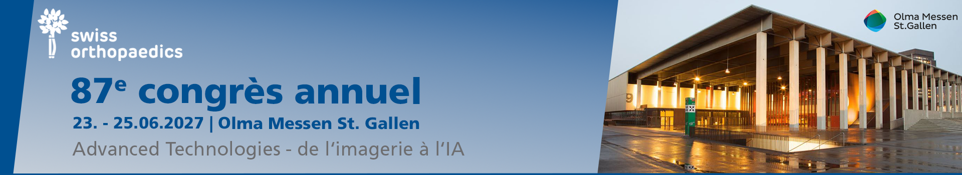 Bannière d'en-tête pour la conférence : 87e congrès annuel swiss orthopaedics. Celle-ci va de 23 juin 2027 à 25 juin 2027 dans Olma Messen St. Gallen.